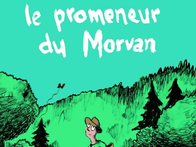 Le Promeneur du Morvan : une balade graphique et poétique par Vincent Vanoli